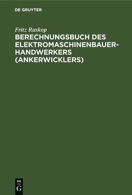 bokomslag Berechnungsbuch Des Elektromaschinenbauer- Handwerkers (Ankerwicklers)