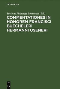 bokomslag Commentationes in Honorem Francisci Buecheleri Hermanni Useneri