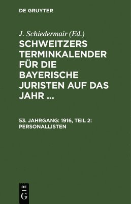 J Schiedermair - 1916, Teil 2: Personallisten, Inbunden