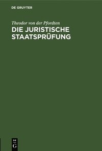 bokomslag Die Juristische Staatsprüfung