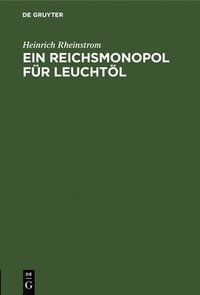 bokomslag Ein Reichsmonopol Für Leuchtöl