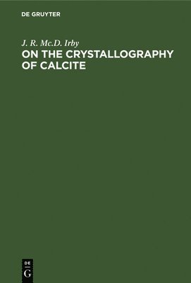 bokomslag On the Crystallography of Calcite