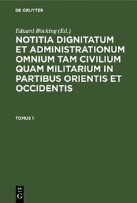 bokomslag Notitia Dignitatum Omnium Tam Civilium Quam Militarium in Partibus Orientis