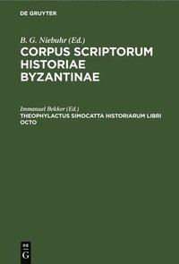 bokomslag Theophylactus Simocatta Historiarum Libri Octo