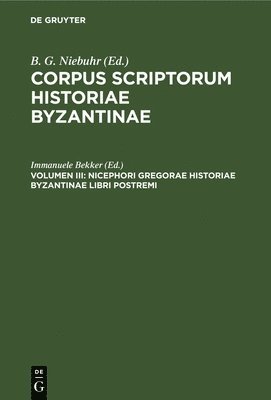 bokomslag Nicephori Gregorae Historiae Byzantinae Libri Postremi