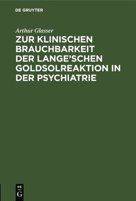 bokomslag Zur Klinischen Brauchbarkeit Der Lange'schen Goldsolreaktion in Der Psychiatrie