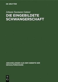 bokomslag Die Eingebildete Schwangerschaft