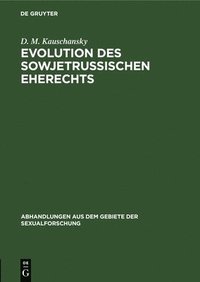 bokomslag Evolution Des Sowjetrussischen Eherechts