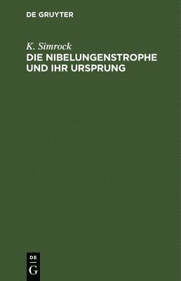 bokomslag Die Nibelungenstrophe Und Ihr Ursprung