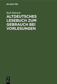 bokomslag Altdeutsches Lesebuch Zum Gebrauch Bei Vorlesungen