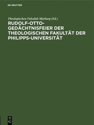 Rudolf-Otto-Gedchtnisfeier Der Theologischen Fakultt Der Philipps-Universitt 1