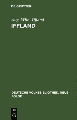 Aug Wilh Iffland - Iffland, Inbunden