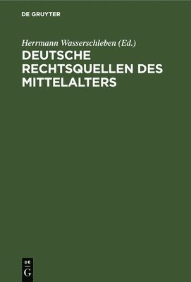 bokomslag Deutsche Rechtsquellen Des Mittelalters