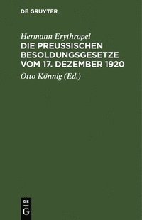 bokomslag Die Preuischen Besoldungsgesetze Vom 17. Dezember 1920