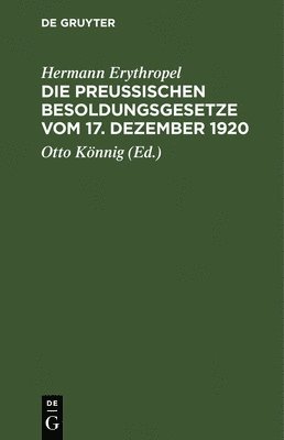 bokomslag Die Preußischen Besoldungsgesetze Vom 17. Dezember 1920