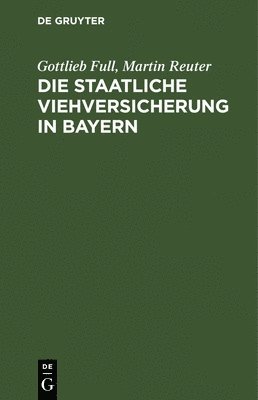 bokomslag Die Staatliche Viehversicherung in Bayern