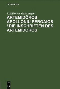 bokomslag Artemid?ros Apoll?niu Pergaios / Die Inschriften Des Artemidoros