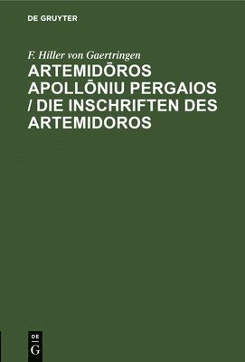 bokomslag Artemid?ros Apoll?niu Pergaios / Die Inschriften Des Artemidoros