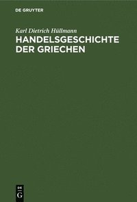 bokomslag Handelsgeschichte Der Griechen