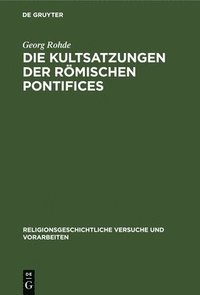 bokomslag Die Kultsatzungen Der Römischen Pontifices