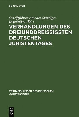 bokomslag Verhandlungen des dreiunddreißigsten Deutschen Juristentages