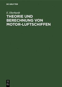 bokomslag Theorie und Berechnung von Motor-Luftschiffen