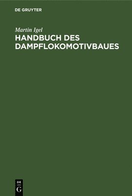 bokomslag Handbuch des Dampflokomotivbaues