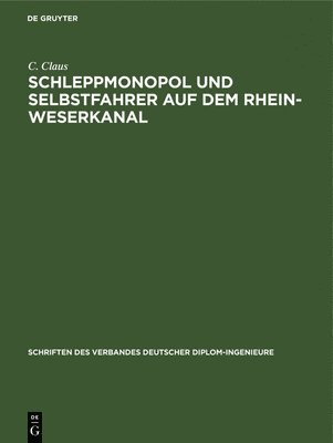 bokomslag Schleppmonopol und Selbstfahrer auf dem Rhein-Weserkanal