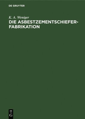 Die Asbestzementschiefer-Fabrikation 1