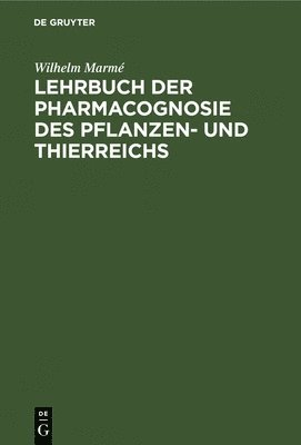 bokomslag Lehrbuch Der Pharmacognosie Des Pflanzen- Und Thierreichs