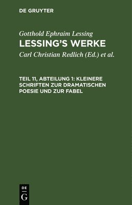 Gotthold Ephraim Lessing, Carl Christian Redlich, Robert Pilger, Emil Grosse, Alfred Schöne, Christian Gross - Kleinere Schriften Zur Dramatischen Poesie Und Zur Fabel, Inbunden