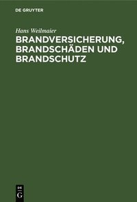 bokomslag Brandversicherung, Brandschäden Und Brandschutz