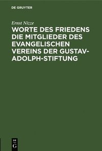 bokomslag Worte Des Friedens Die Mitglieder Des Evangelischen Vereins Der Gustav-Adolph-Stiftung