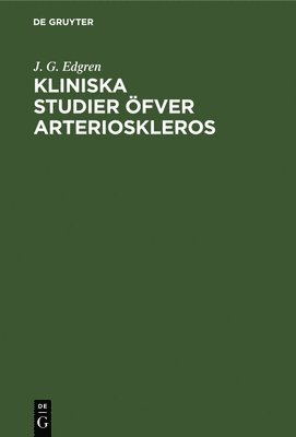 bokomslag Kliniska Studier öfver Arterioskleros