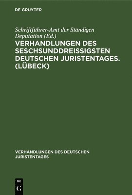 Schriftführer-Amt Der Ständigen Deputation, Schriftführer-Amt Der Ständigen Deputati - Verhandlungen des seschsunddreißigsten Deutschen Juristentages. (Lübeck), Inbunden