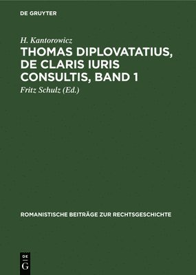 bokomslag Thomas Diplovatatius, de Claris Iuris Consultis, Band 1