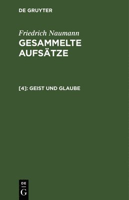 Friedrich Naumann - Geist und Glaube, Inbunden
