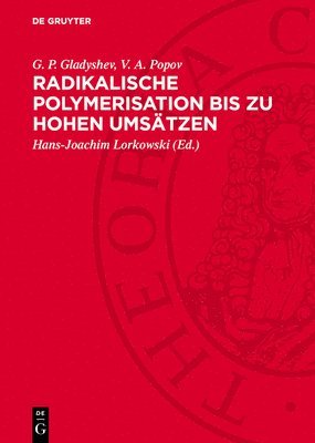 bokomslag Radikalische Polymerisation Bis Zu Hohen Umsätzen