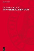 bokomslag Giftgesetz Der DDR: Rechtsvorschriften Mit Kommentar