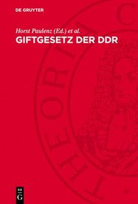 bokomslag Giftgesetz Der DDR: Rechtsvorschriften Mit Kommentar