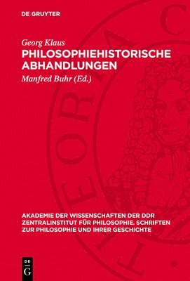 Georg Klaus, Manfred Buhr - Philosophiehistorische Abhandlungen, Inbunden