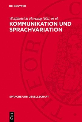 Wolfdietrich Hartung, Helmut Schönfeld - Kommunikation Und Sprachvariation: Von Einem Autorenkollektiv, Inbunden