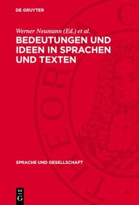 bokomslag Bedeutungen Und Ideen in Sprachen Und Texten: Werner Bahner Gewidmet