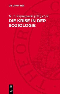 bokomslag Die Krise in Der Soziologie: Kritische Studien Zum 17. Deutschen Soziologentag in Der Brd