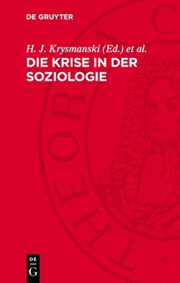 bokomslag Die Krise in Der Soziologie: Kritische Studien Zum 17. Deutschen Soziologentag in Der Brd