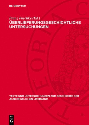 Franz Paschke - Überlieferungsgeschichtliche Untersuchungen, Inbunden