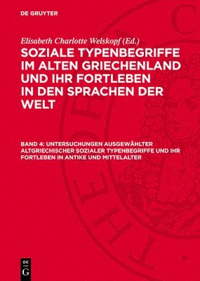 bokomslag Untersuchungen Ausgewählter Altgriechischer Sozialer Typenbegriffe Und Ihr Fortleben in Antike Und Mittelalter