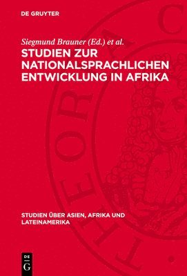 bokomslag Studien Zur Nationalsprachlichen Entwicklung in Afrika: Soziolinguistische Und Sprachpolitische Probleme