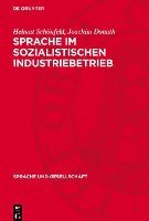 bokomslag Sprache &#305;m Sozialistischen Industriebetrieb: Untersuchungen Zum Wortschatz Bei Sozialen Gruppen