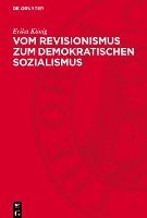 bokomslag Vom Revisionismus Zum Demokratischen Sozialismus: Zur Kritik Des Ökonomischen Revisionismus in Deutschland